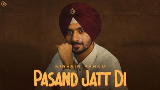Pasand Jatt Di Lyrics [English Translation] — Nirvair Pannu