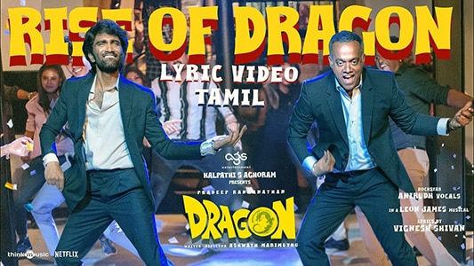 Rise of Dragon Lyrics (with English Translation) – Dragon | Anirudh Ravichander | Nadisha Thomas