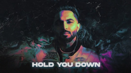 Hold You Down Lyrics Translation (in English): Tegi Pannu