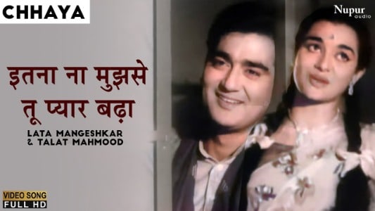 Itna-Na-Mujhse-Tu-Pyaar-Badha-Lyrics-English-Meaning-Chhaya-1961-Lata-Mangeshkar-Talat-Mahmood