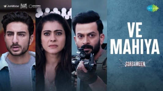 Ve-Mahiya-Tere-Vekhan-Nu-Lyrics-English-Meaning-Sarzameen-B-Praak