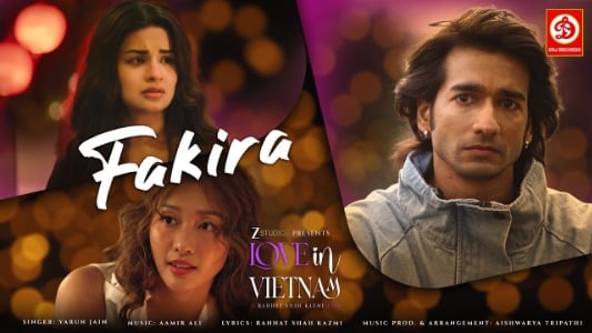 Fakira Lyrics English (Translation) – Love In Vietnam | Varun Jain