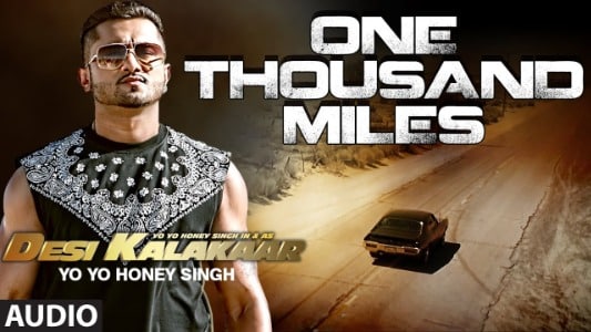 One-Thousand-Miles-Lyrics-Meaning-in-English-Desi-Kalakaar-Yo-Yo-Honey-Singh