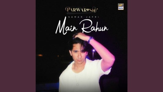 Main-Rahun-Lyrics-Translate-to-English-Parwarish-tv-Series-Samar-Jafri