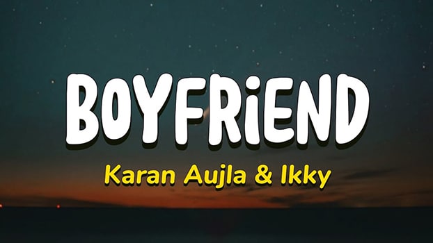 Boyfriend Lyrics Translation | Karan Aujla